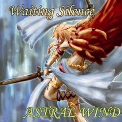 Waiting Silence : Astral Wind